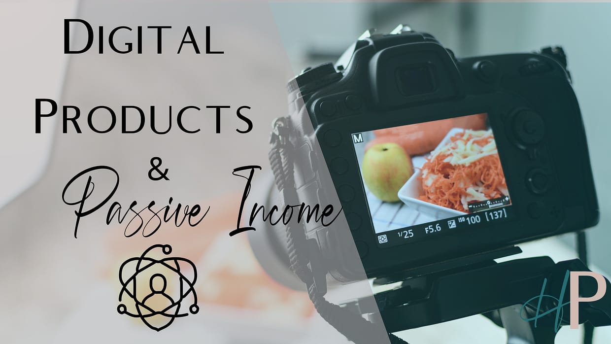 Digital Products & Passive Income