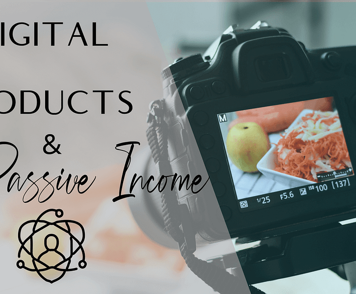 Digital Products & Passive Income